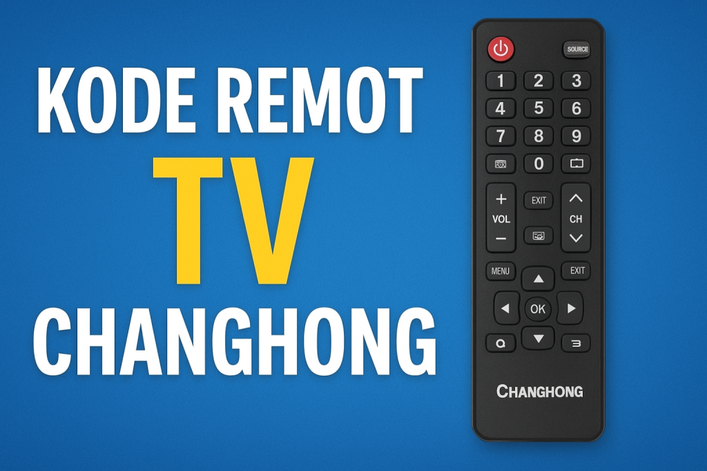 Kumpulan Kode Remot TV Changhong