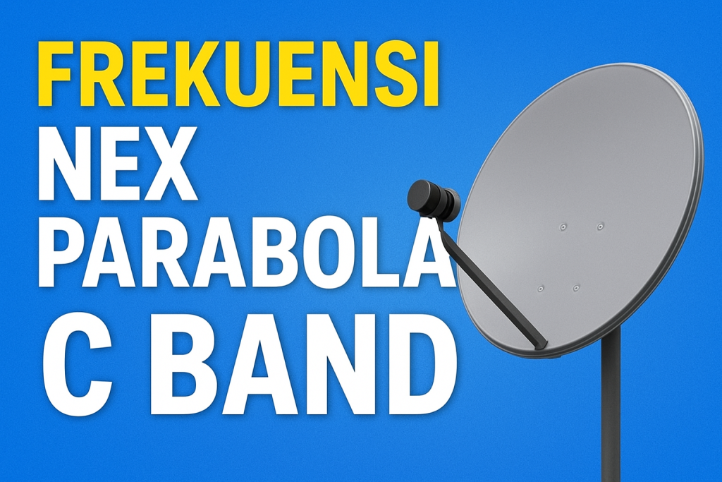 frekuensi nex parabola c band frekuensi nex parabola c band