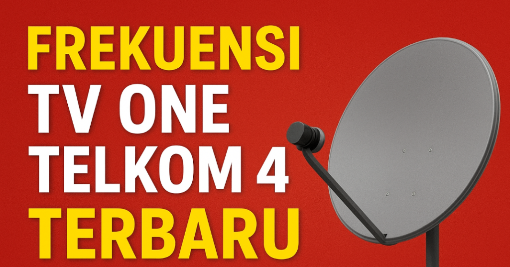 Frekuensi TV One Telkom 4 Terbaru 2025